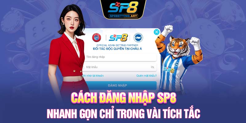 Cách đăng nhập SP8 nhanh gọn chỉ trong vài tích tắc