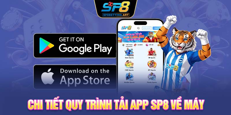 Chi tiết quy trình tải app SP8 về máy