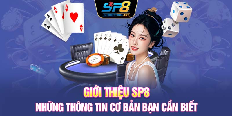 Giới thiệu SP8 – Những thông tin cơ bản bạn cần biết