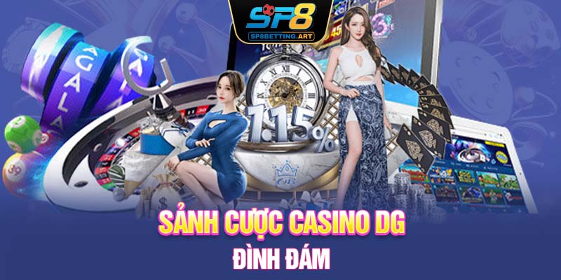 Sảnh cược casino DG đình đám